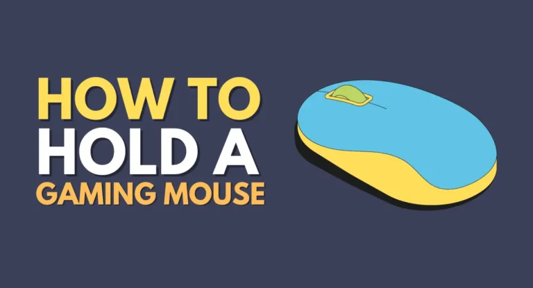How to hold a gaming mouse? -Expert Guide & tips [2023]